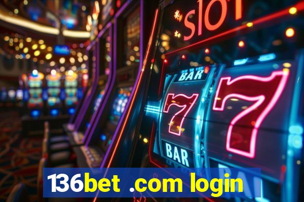 136bet .com login